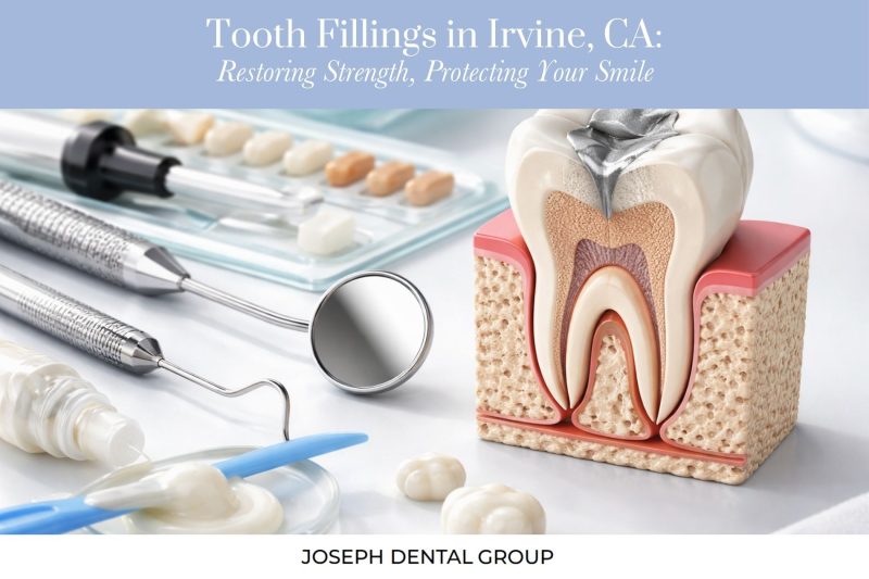 Tooth Fillings in Irvine, CA Restoring Strength, Protecting Your Smile